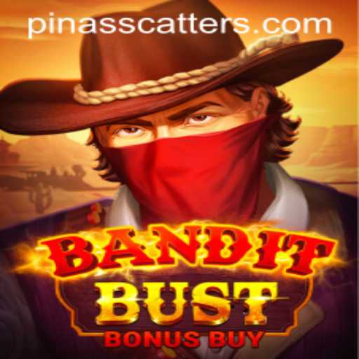 BanditBustBonusBuy: A Thrilling Adventure with PINASSCATTER